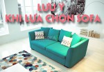 11 điều cần biết để chọn được một bộ Sofa ưng ý