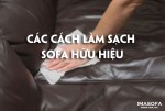 Các cách làm sạch sofa hữu hiệu